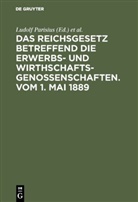 Crüger, Crüger, Hans Crüger, Ludol Parisius, Ludolf Parisius - Das Reichsgesetz betreffend die Erwerbs- und Wirthschafts-Genossenschaften.Vom 1. Mai 1889