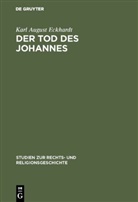 Karl August Eckhardt - Der Tod des Johannes