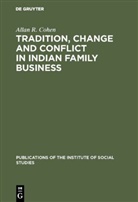 Allan R Cohen, Allan R. Cohen - Tradition, change and conflict in indian family business