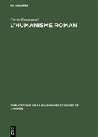 Pierre Francastel - L'humanisme roman