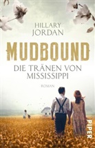 Hillary Jordan - Mudbound - Die Tränen von Mississippi