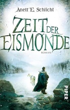 Anett E Schlicht, Anett E. Schlicht - Zeit der Eismonde