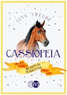 Sina Trelde - Cassiopeia - Die Show im Dunkelwald