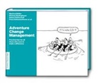 Bodingbauer Dietmar, Schwarenthore Franz, Schwarenthorer Franz, Doll Hubert, Dolleschall Hubert, Höfle Manfred... - Adventure Change Management: Practical tips for all those who want to make a difference