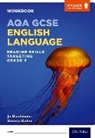 Jo Heathcote, Jo Slater Heathcote, Heathcote Jo, Emma Slater - Aqa Gcse English Language: Reading Skills Workbook- Targeting Grade 5