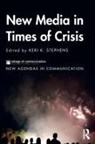 Keri K. Stephens, Keri K Stephens, Keri K. Stephens - New Media in Times of Crisis