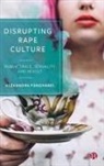 Alexandra Fanghanel, Alexandra (University of Greenwich) Fanghanel - Disrupting Rape Culture