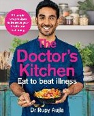 Dr Rupy Aujla, Rupy Aujla - The Doctor's Kitchen - Eat to Beat Illness