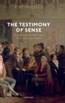 Tim Milnes, Tim (University of Edinburgh) Milnes, Milnes Tim - Testimony of Sense