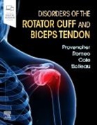 Pascal Boileau, Brian J Cole, Brian J. Cole, Matthew T Provencher, Matthew T. Provencher, Anthony A Romeo... - Disorders of the Rotator Cuff and Biceps Tendon