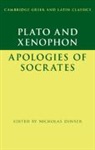 Plato, Plato Xenophon, Xenophon, Nicholas Denyer, Nicholas (University of Cambridge) Denyer, Denyer Nicholas - Plato: The Apology of Socrates and Xenophon: The Apology of Socrates