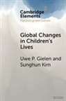 Uwe P. Gielen, Uwe P. Kim Gielen, Gielen Uwe, Gielen Uwe P., Sunghun Kim, Sunhung Kim... - Global Changes in Children''s Lives
