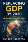 Rutger Hoekstra, Hoekstra Rutger - Replacing Gdp By 2030