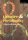 Elizabeth Schafer, Professor Elizabeth Schafer - Theatre and Christianity