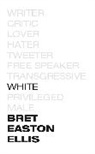 Bret Easton Ellis, Bret Easton Ellis - White