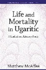 Matthew McAffee - Life and Mortality in Ugaritic