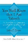 John F. Evans, Evans John F. - 'You Shall Know That I Am Yahweh'