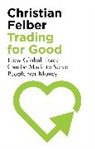 Christian Felber, Felber Christian - Trading for Good