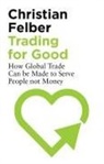 Christian Felber - Trading for Good