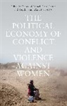 Vag Gunasekara, Kumudini Samuel, Kumudini Slatter Samuel, Claire Slatter, Claire Wendemu Kassa Slatter, Vagisha Gunasekara... - The Political Economy of Conflict and Violence against Women