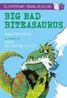 Malachy Doyle, Doyle Malachy, David Creighton-Pester - Big Bad Biteasaurus: A Bloomsbury Young Reader