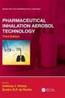 Anthony J. (Rti International Hickey, Anthony J. Da Rocha Hickey, Sandro R. da Rocha, Sandro R. (Virginia Commonwealth University da Rocha, Sandro R.P. da Rocha, Anthony J. Hickey... - Pharmaceutical Inhalation Aerosol Technology, Third Edition