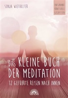 Sonja Wiethölter - Das kleine Buch der Meditation