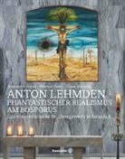 Alexande Jernej, Alexander Jernej, Werne Jobst, Werner Jobst, Franz Kangler, Alexander Jernej... - Anton Lehmden - Phantastischer Realismus am Bosporus
