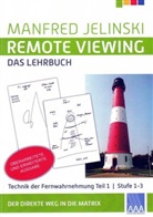 Manfred Jelinski - Remote Viewing - das Lehrbuch Teil 1-4 / Remote Viewing - das Lehrbuch Teil 1. .1