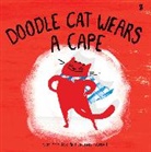 Lauren Farrell (illustrator), Kat Patrick, Patrick Kat, Lauren Farrell - Doodle Cat Wears a Cape