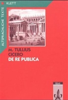 Cicero - De re publica - 1-2: Textauswahl mit Wort- und Sacherläuterungen. Arbeitskommentar mit Zweittexten