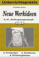 Christine Ferber - Neue Werkideen: 3./4. Jahrgangsstufe