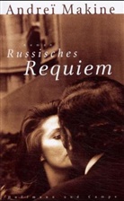 Andreï Makine - Russisches Requiem