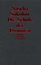 Sascha Sokolow - Die Schule der Dummen