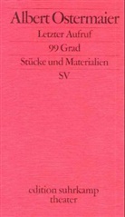 Albert Ostermaier - Letzter Aufruf. 99 Grad