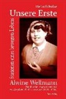 Heiko Schulze - Unsere Erste. Alwine Wellmann