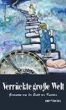 Christian Aeberhard, Saskia Bannister, Juliane Barth, Regina Berger, Stefanie Bogner-Raab, Henning Brunke... - Verrückte große Welt