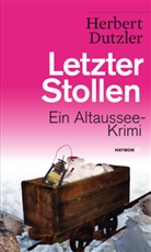 Herbert Dutzler - Letzter Stollen
