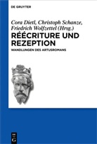 Cora Dietl, Christop Schanze, Christoph Schanze, Friedrich Wolfzettel - Réécriture und Rezeption