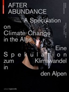 Thoma Geisler, Thomas Geisler, Jain, Jain, Anab Jain - After Abundance