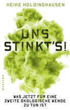 Heike Holdinghausen - Uns stinkt's!