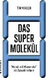 Timm Koch - Das Supermolekül