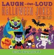 Rob Elliott, Anna Chernyshova,  Chernyshova Anna - Laugh-Out-Loud Halloween Jokes: Lift-the-Flap