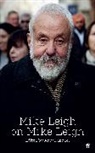 Mike Leigh, Amy Raphael, Amy Raphael - Mike Leigh on Mike Leigh