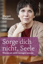 Margot Käßmann - Sorge dich nicht, Seele