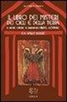 Wallis E. A. Budge - Il libro dei misteri dei cieli e della terra (e altre opere di Bakhayla Mika'el, Zosimas)