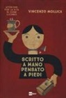 Vincenzo Mollica - Scritto a mano pensato a piedi. Aforismi per la vita di ogni giorno