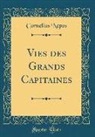 Cornelius Nepos - Vies des Grands Capitaines (Classic Reprint)