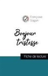 Françoise Sagan - Bonjour tristesse (fiche de lecture et analyse complète de l'oeuvre)