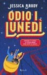 Jessica Brody - Odio i lunedì